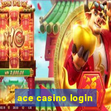 ace casino login